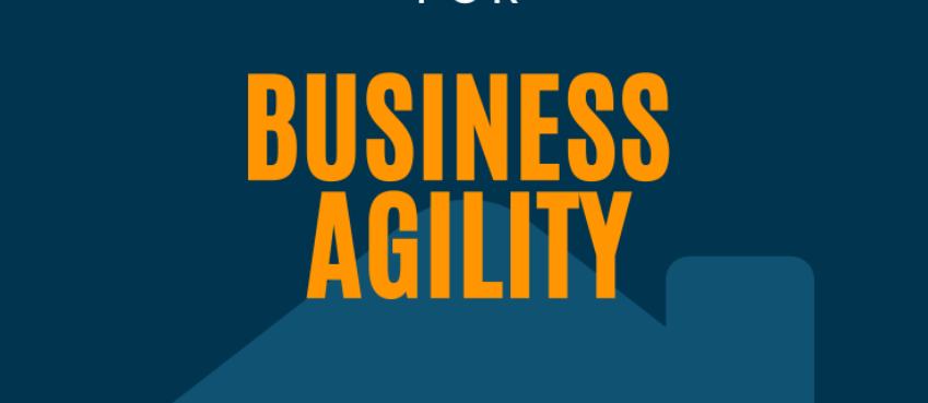 The Key to Business Agility